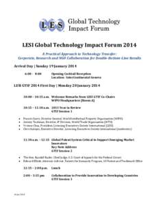 LESI Global Technology Impact Forum 2014 A Practical Approach to Technology Transfer: Corporate, Research and NGO Collaboration for Double-Bottom-Line Results Arrival Day | Sunday 19 January[removed]:00 - 8:00