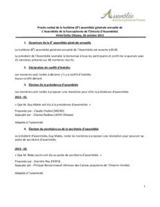 Procès-verbal de la huitième (8e) assemblée générale annuelle de L’Assemblée de la francophonie de l’Ontario (l’Assemblée) Hôtel Delta Ottawa, 26 octobre[removed]Ouverture de la 8e assemblée générale ann