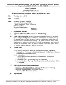 University of Hawai‘i, Board of Regents, 2444 Dole Street, Bachman 209, Honolulu, HI[removed]Telephone No[removed]; Fax No[removed]Notice of Meeting UNIVERSITY OF HAWAI‘I BOARD OF REGENTS’ COMMITTEE ON