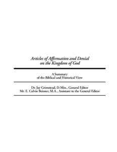 Articles of Affirmation and Denial on the Kingdom of God A Summary of the Biblical and Historical View Dr. Jay Grimstead, D.Min., General Editor Mr. E. Calvin Beisner, M.A., Assistant to the General Editor