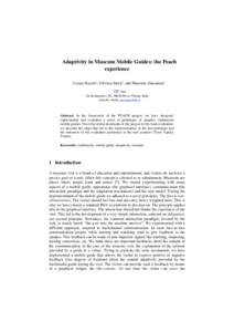 Adaptivity in Museum Mobile Guides: the Peach experience Cesare Rocchi1, Oliviero Stock1, and Massimo Zancanaro1 1 ITC-Irst, via Sommarive 18, 38050 Povo-Trento, Italy