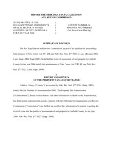 BEFORE THE NEBRASKA TAX EQUALIZATION AND REVIEW COMMISSION IN THE MATTER OF THE EQUALIZATION OF ASSESSMENTS OF REAL PROPERTY WITHIN GARFIELD COUNTY, NEBRASKA,