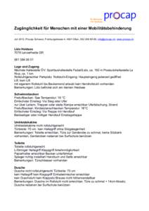 Zugänglichkeit für Menschen mit einer Mobilitätsbehinderung Juli 2013, Procap Schweiz, Frohburgstrasse 4, 4601 Olten, [removed], [removed], www.procap.ch Lido Heidsee 7078 Lenzerheide GR[removed]