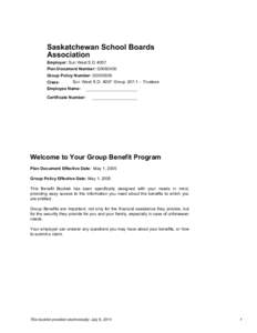 Saskatchewan School Boards Association Employer: Sun West S.D. #207 Plan Document Number: G0083400 Group Policy Number: G0035505 Class: