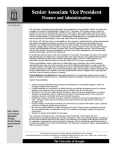 Senior Associate Vice President Finance and Administration www.uga.edu The University of Georgia invites applications and nominations for the position of Senior Associate Vice President for Finance & Administration (“S