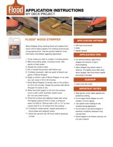 AppLication Instructions My Deck Project Flood® Wood Stripper  Application OPTIONS