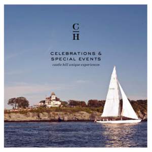 celebrations & special events castle hill unique experiences 40 magnificent acres Set on 40 acres overlooking the southwestern corner of Narragansett Bay, Castle Hill Inn