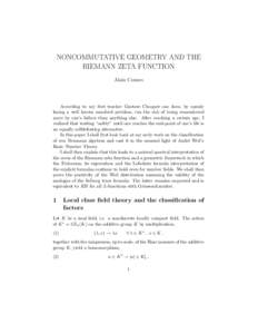 NONCOMMUTATIVE GEOMETRY AND THE RIEMANN ZETA FUNCTION Alain Connes According to my first teacher Gustave Choquet one does, by openly facing a well known unsolved problem, run the risk of being remembered