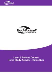 Team sports / Rollball / Touch football / Penalty / Referee / Association football / Rugby league match officials / Mark / Offside / Sports / Laws of association football / Ball games