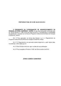 PORTARIA Nº 096, DE 18 DE JULHO DEO PRESIDENTE DA COORDENAÇÃO DE APERFEIÇOAMENTO DE PESSOAL DE NÍVEL SUPERIOR - CAPES, no uso das atribuições conferidas pelo art. 26 do Decreto nº 7.692, de 02 de março d