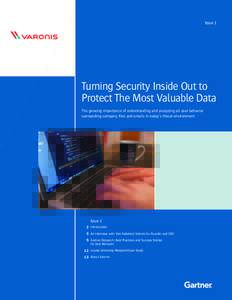 1 Issue 1 Turning Security Inside Out to Protect The Most Valuable Data The growing importance of understanding and analyzing all user behavior