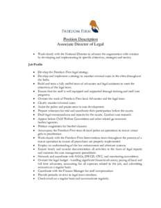 Position Description Associate Director of Legal  Work closely with the National Director to advance the organization-wide mission by developing and implementing its specific objectives, strategies and tactics.