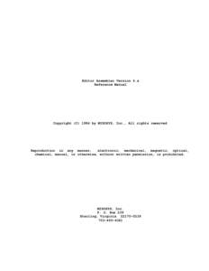 Editor Assembler Version 4.x Reference Manual Copyright (C[removed]by MISOSYS, Inc., All rights reserved  Reproduction in any manner,