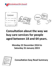 Contract I think… Consultation about the way we buy care services for people aged between 18 and 64 years.
