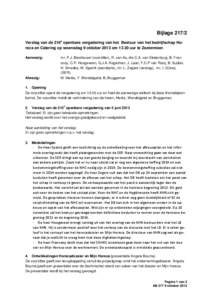 BijlageVerslag van de 216e openbare vergadering van het Bestuur van het bedrijfschap Horeca en Catering op woensdag 9 oktober 2013 omuur te Zoetermeer. Aanwezig: Afwezig: