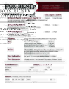 3516 Route 34, Oswego, IL, 3939 • foxbendgolfcourse.com An Oswegoland Park District Facility 2016 Parent/Child Tournament			 Sun, August 14, 2016
