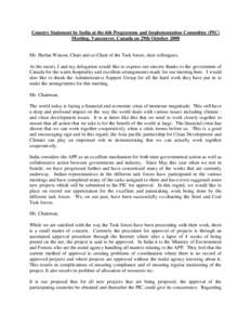 Country Statement by India at the 6th Programme and Implementation Committee (PIC) Meeting, Vancouver, Canada on 29th October 2008 Mr. Harlan Watson, Chair and co-Chair of the Task forces, dear colleagues, At the outset,