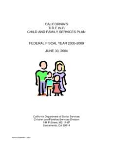 Foster care / Social programs / Adoption in the United States / Child welfare / Child and Family Services Review / California Department of Social Services / Child Abuse Prevention and Treatment Act / Child Protective Services / Child and family services / Family / Family law / Childhood