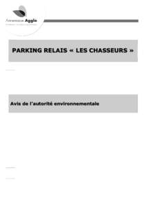 PARKING RELAIS « LES CHASSEURS »  Avis de l’autorité environnementale r