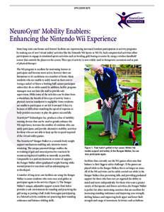 APPLICATION NOTE  NeuroGym® Mobility Enablers: Enhancing the Nintendo Wii Experience Many long term care homes and Seniors’ facilities are experiencing increased resident participation in activity programs by making u