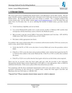 Mississippi Medicaid Provider Billing Handbook Section: General Billing Information 1.15 Denied Claims The m ost useful tool in troubleshooting denied claim s is the Remittance Ad vice (RA) section. The last page of the 