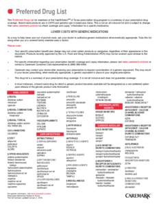 Preferred Drug List SM This Preferred Drug List for members of the HealthSelect of Texas prescription drug program is a summary of your prescription drug coverage. Brand-name products are in CAPS and generics are in lowe