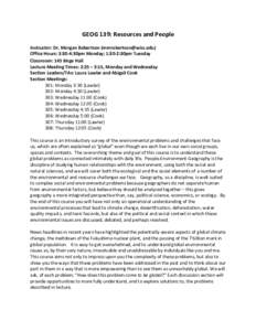 GEOG 139: Resources and People Instructor: Dr. Morgan Robertson () Office Hours: 3:30-4:30pm Monday; 1:30-2:30pm Tuesday Classroom: 145 Birge Hall Lecture Meeting Times: 2:25 – 3:15, Monday and Wedn