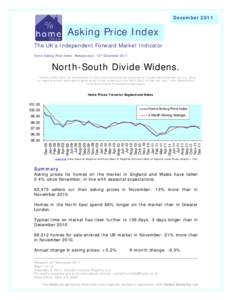 DecemberAsking Price Index The UK’s Independent Forward Market Indicator Home Asking Price Index. Release date: 12th December 2011