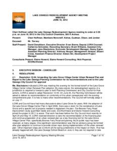 LAKE OSWEGO REDEVELOPMENT AGENCY MEETING MINUTES JUNE 18, 2012 Chair Hoffman called the Lake Oswego Redevelopment Agency meeting to order at 5:30 p.m. on June 18, 2012 in the City Council Chambers, 380 A Avenue.