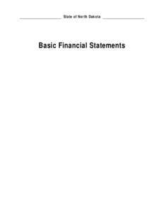 State of North Dakota  Basic Financial Statements STATE OF NORTH DAKOTA Statement of Net Assets