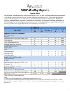 CRISP Monthly Reports August 2014 The Chesapeake Regional Information System for our Patients (CRISP), the State-Designated health information exchange (HIE), submits monthly status reports to the Maryland Health Care Co