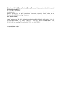 Letter from: Ole Toft, Deputy Head and Deputy Permanent Representative, Danish Permanent Representation to the EU Date: 20 December 2013 To: DG ENER Subject: Notification to the Commission concerning reporting under Arti