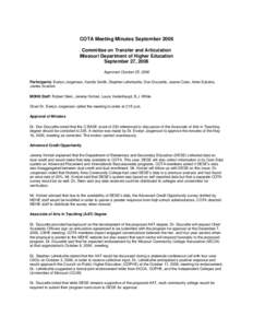 COTA Meeting Minutes September 2006 Committee on Transfer and Articulation Missouri Department of Higher Education September 27, 2006 Approved October 25, 2006 Participants: Evelyn Jorgenson, Kandis Smith, Stephen Lehmku