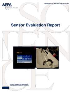 EPA 600/R[removed] | May 2014 | www.epa.gov/ord  Sensor Evaluation Report Office of Research and Development National Exposure Research Laboratory