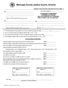 Maricopa County Justice Courts, Arizona Select a court from the drop down arrow at right >>>>> (7) CASE NUMBER: (4)