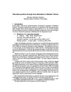 Alternative questions through focus alternatives in Mandarin Chinese Michael Yoshitaka Erlewine Massachusetts Institute of Technology 1 Introduction In this paper I discuss the syntax/semantics of alternative questions i