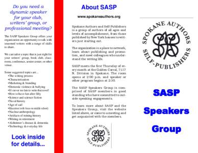 Do you need a dynamic speaker for your club, writers’ group, or professional meeting? The SASP Speakers Group offers your