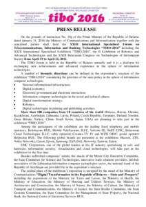 PRESS RELEASE On the grounds of instruction No. 10p of the Prime Minister of the Republic of Belarus dated January 14, 2016 the Ministry of Communications and Informatisation together with the concerned parties shall hol