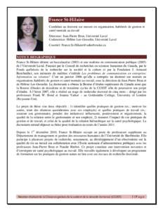 France St-Hilaire Candidate au doctorat sur mesure en organisation, habiletés de gestion et santé mentale au travail Directeur: Jean-Pierre Brun, Université Laval Codirectrice: Hélène Lee-Gosselin, Université Laval