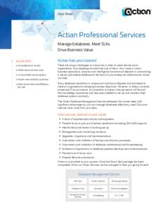 Data Sheet  Actian Professional Services Manage Databases. Meet SLAs. Drive Business Value. Key Benefits