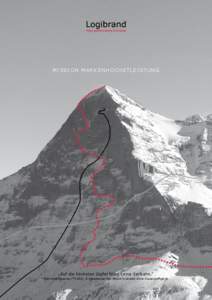 M I SS I O N M A RKENHÖCHSTLEISTUNG  „Auf die höchsten Gipfel führt keine Seilbahn.“ Reinhold Messner (*1944), Erstbesteiger des Mount Everests ohne Sauerstoffgerät  1