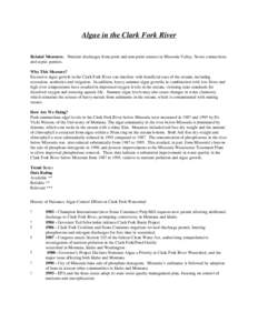 Algae in the Clark Fork River Related Measures. Nutrient discharges from point and non-point sources in Missoula Valley, Sewer connections and septic permits. Why This Measure? Excessive algae growth in the Clark Fork Ri