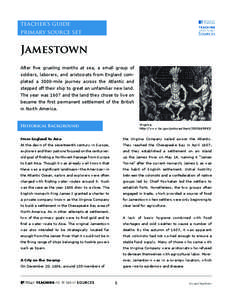 teacher’s guide primary source set Jamestown After five grueling months at sea, a small group of soldiers, laborers, and aristocrats from England completed a 3000-mile journey across the Atlantic and