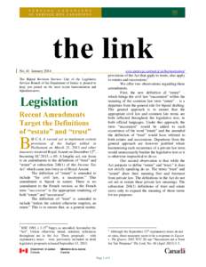 No. 41 January 2014 The Bijural Revision Services Unit of the Legislative Services Branch of the Department of Justice is pleased to keep you posted on the most recent harmonization and bijuralism news.