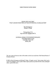 NBER WORKING PAPER SERIES  CRISES NOW AND THEN: WHAT LESSONS FROM THE LAST ERA OF FINANCIAL GLOBALIZATION? Barry Eichengreen Michael D. Bordo