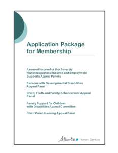 Application Package for Membership Assured Income for the Severely Handicapped and Income and Employment Supports Appeal Panels Persons with Developmental Disabilities