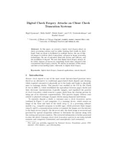 Digital Check Forgery Attacks on Client Check Truncation Systems Rigel Gjomemo1 , Hafiz Malik2 , Nilesh Sumb1 , and V.N. Venkatakrishnan1 and Rashid Ansari1 1