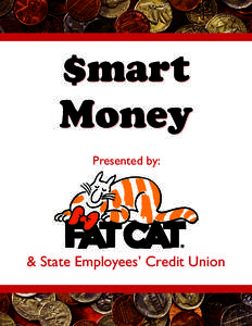 $mart Money Presented by: & State Employees’ Credit Union