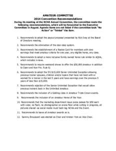 AMATEUR COMMITTEE 2014 Convention Recommendations During its meeting at the NCHA Annual Convention, the committee made the following recommendations, which will be forwarded to the Executive Committee in August. Agenda i