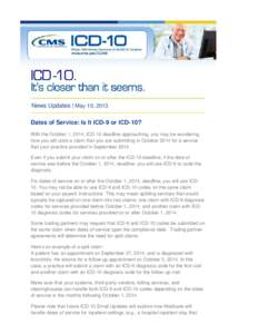 News Updates, May 10, 2013, Dates of Service: Is It ICD-9 or ICD-10?